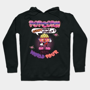 Corny people stand up! Popcorn world tour 2021 Hoodie